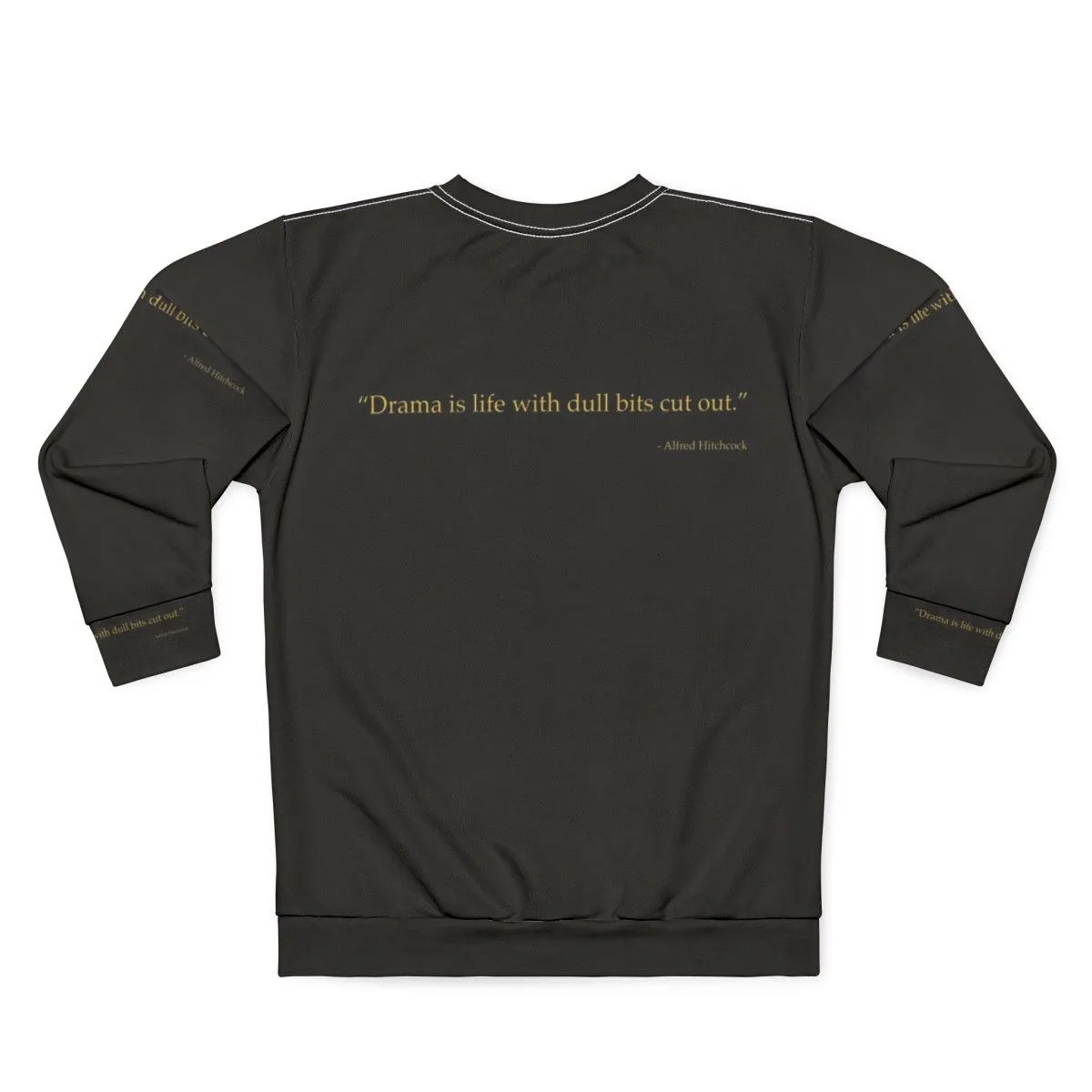 Alfred Hitchcock Quote Sweatshirt - Iconic Film Director Quotes