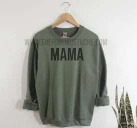 Mama Super Soft Quality Sweatshirt - Boutique  Sweatshirt/ Military Green