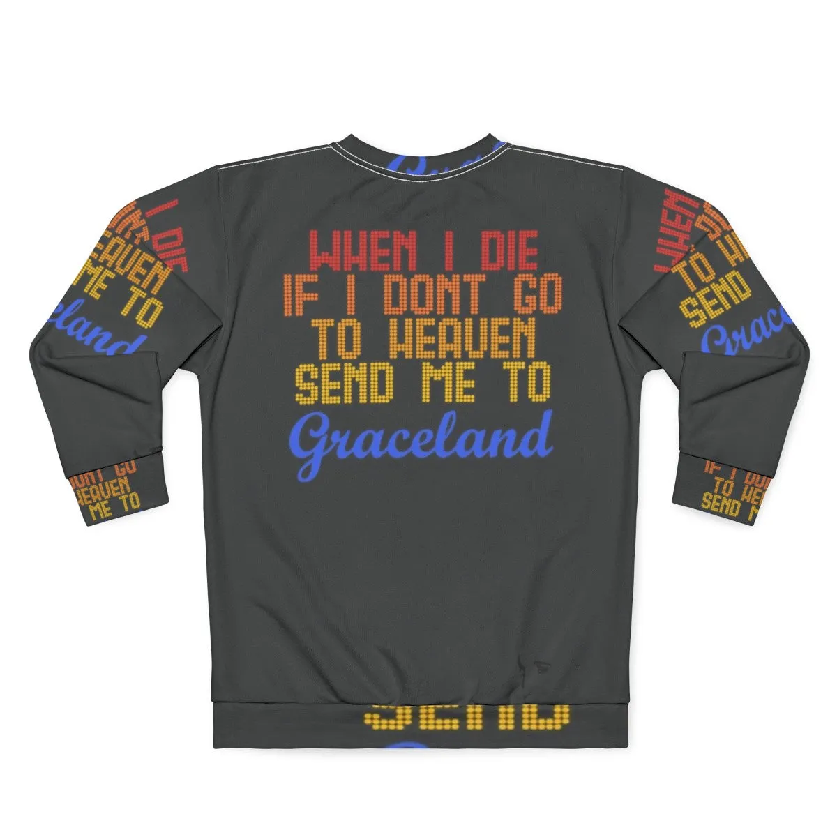 "Elvis Sweatshirt: Send Me to Graceland"